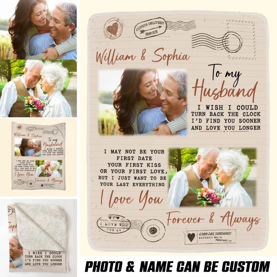 Personalized Couple To My Husband I Wish I Could Turn Back The Clock I'd Find You Sooner And Love You Longer Quilt Blanket Printed PNHQ2912