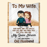Personalized To My Wife Our Home Ain't No Castle Our Life Ain't No Fairy Tale But Still You Are My Queen Forever Couple Quilt Blanket Printed QTDT2912