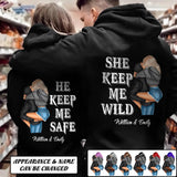 Personalized Couple Gifts She Keep Me Wild He Keep Me Safe Hoodie Printed 23JAN-DT03