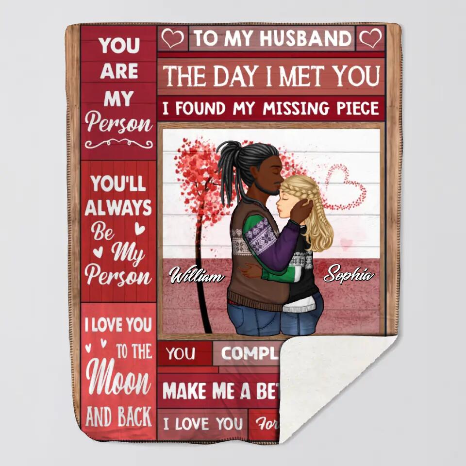 Personalized To My Husband The Day I Met You i Found My Missing Piece Couple Quilt Blanket Printed PNHQ0401