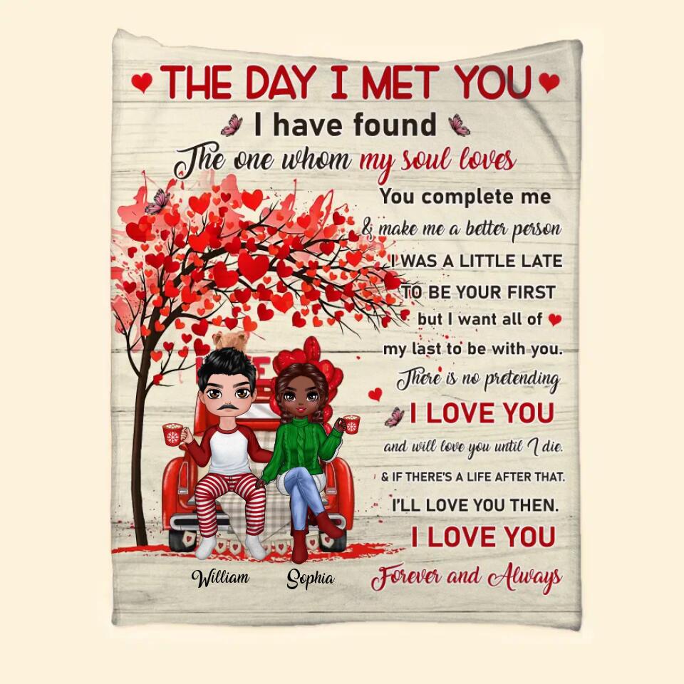 Personalized The Day I Met You I Have Found The One Whom My Soul Loves I Love You Quilt Blanket Printed PNHY0901