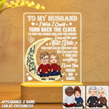 Personalized To My Husband I Wish I Could Turn Back The Clock I'd Find You Sooner And Love You Longer Couple Led Lamp Printed PNDT1001