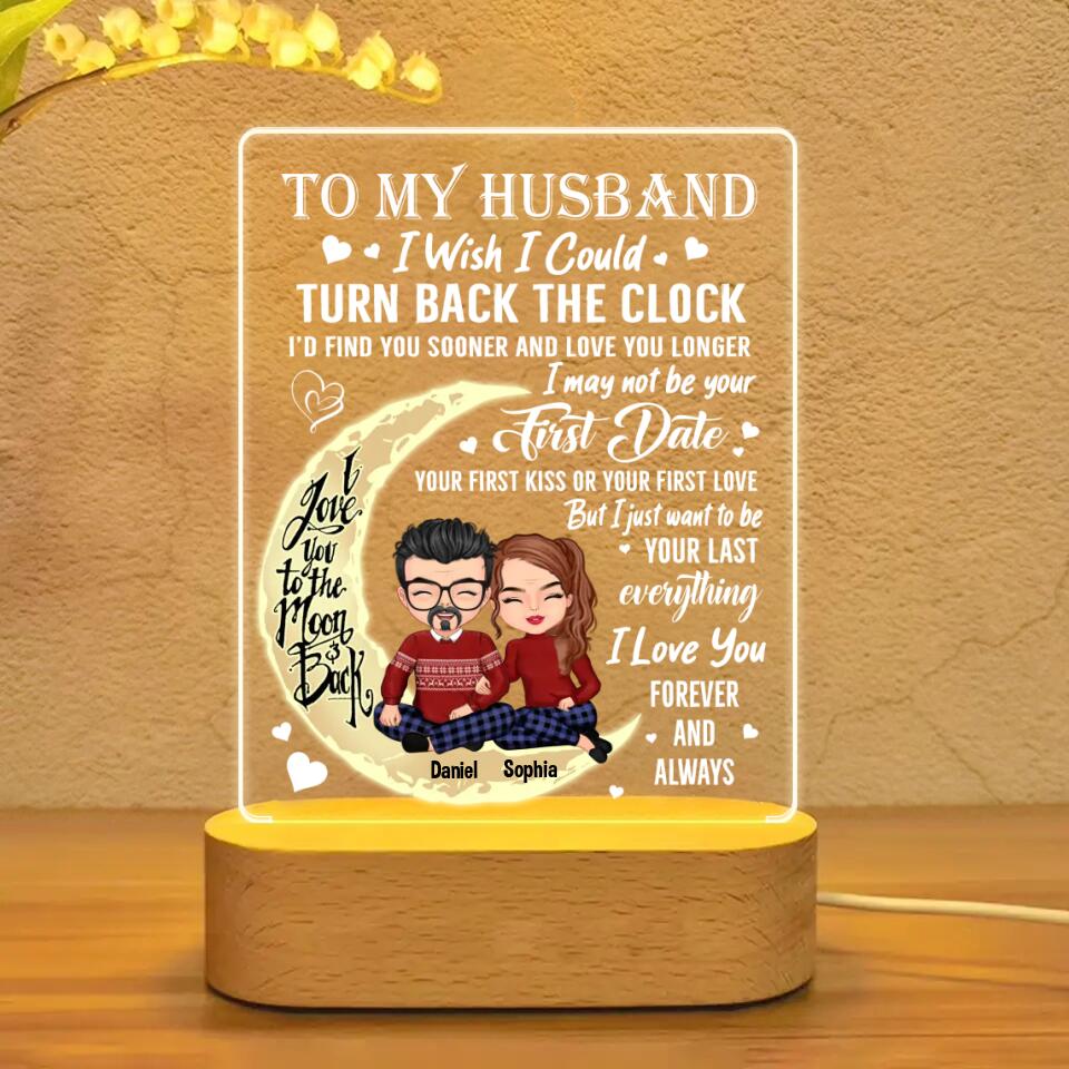 Personalized To My Husband I Wish I Could Turn Back The Clock I'd Find You Sooner And Love You Longer Couple Led Lamp Printed PNDT1001