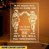 Personalized In The Darkest Hour When The Demons Come Call On Me Brother UK Soldier/ Veteran Led Lamp Printed QTHQ1101