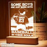 Personalized Some Boys Are Just Born With Baseball In Their Souls Led Lamp Printed PNDT1301