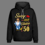 Personalized Sassy And Fabulous At Age Girl Hoodie Printed QTHQ1601