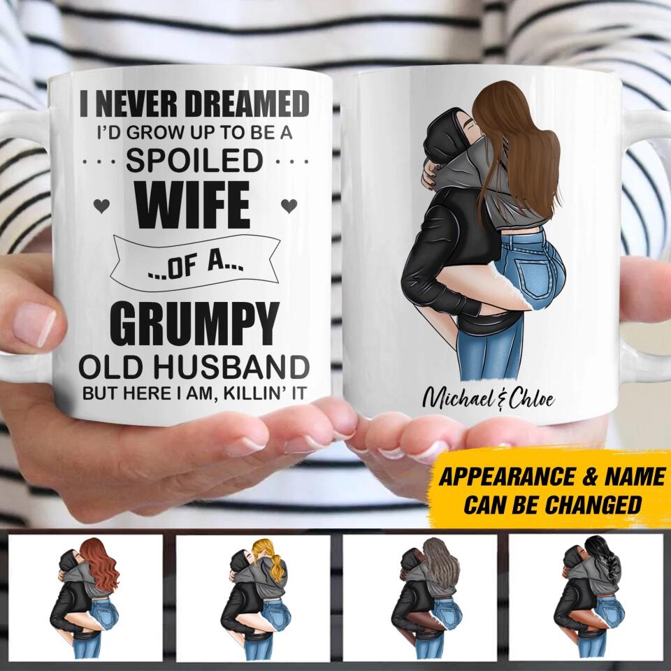 Personalized I Never Dreamed I'd Grow Up To Be A Spoiled Wife White Mug Printed QTVD180123