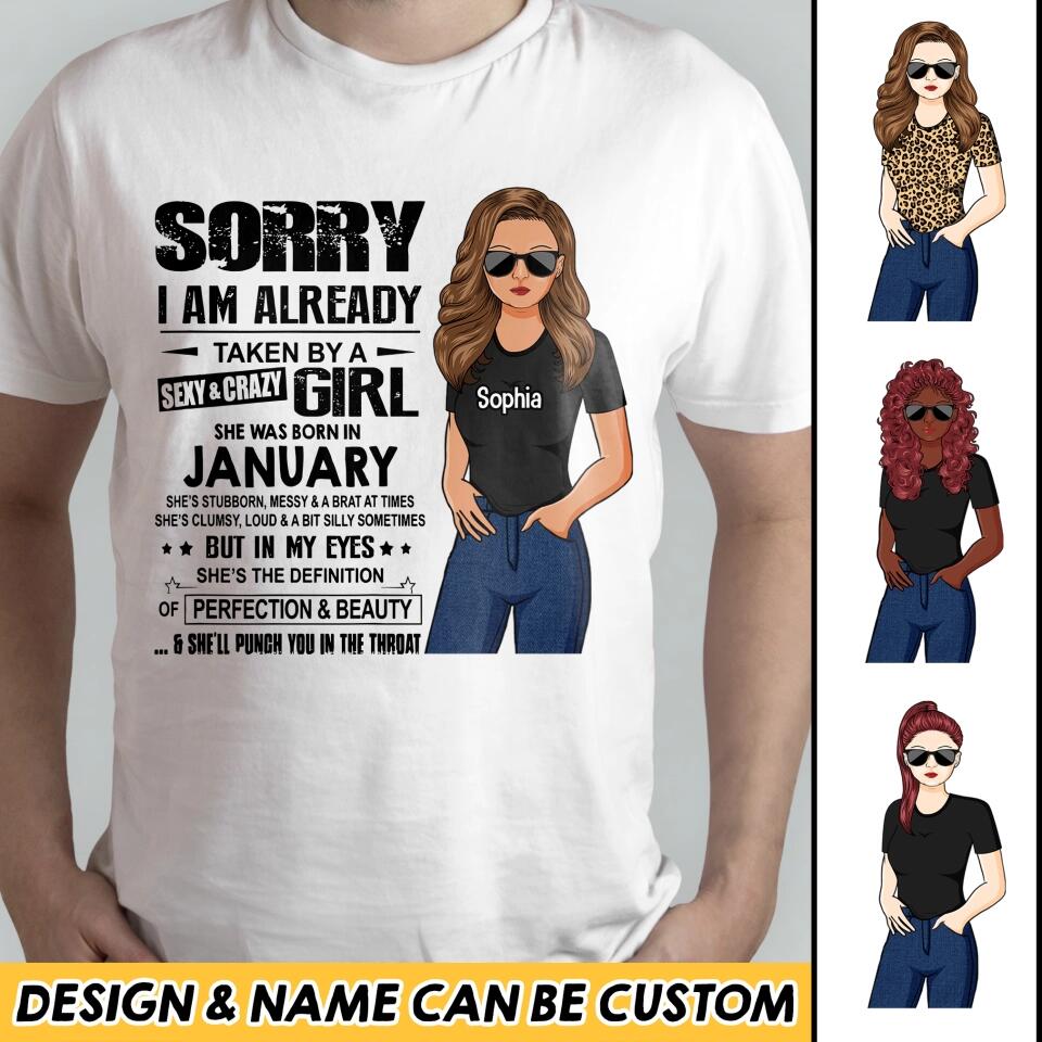 Sorry I Am Already Taken By A Sexy & Crazy January Girl Customized Tshirt Printed 23JAN-HQ18