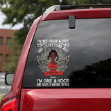 Personalized I'm Not Sugar Spice And Everything Nice I'm Sage Hood And Wish A Mufuka Would Yoga Lovers  Decal Printed 23JAN-HQ30