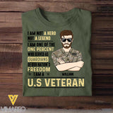 Personalized US Soldier/ Veteran I Am Not A Hero Not A Legend I Am One Of The One Percent Who Served As Guardians Of Our Nation's Freedom I Am A Veteran Printed Tshirts 23JAN-DT31