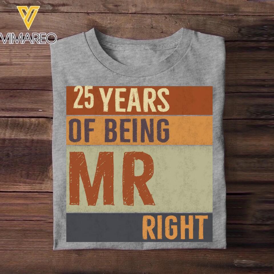 Personalized 25 Years of Being Mr Right or Mrs Always Right Couple Tshirt Printed QTDT1402