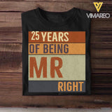 Personalized 25 Years of Being Mr Right or Mrs Always Right Couple Tshirt Printed QTDT1402