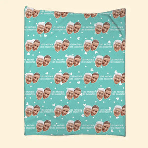 Personalized Upload Your Mother Photo Like Mother Like Daughter Quilt Blanket Printed PNHQ0603