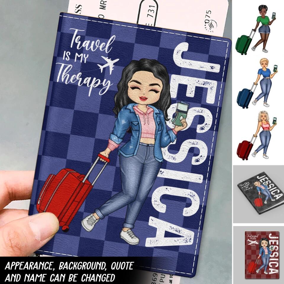 Personalized Travel Is My Therapy, Just A Girl Who Loves Traveling Passport Holder Printed QTDT2903