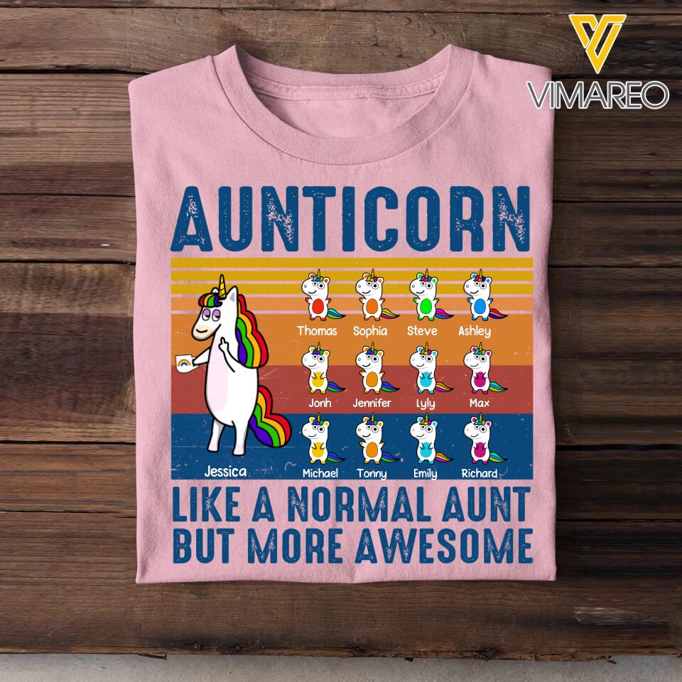 Personalized Aunticorn Like A Normal Aunt But More Awesome Kid Name Tshirt Printed 23MAR-DT28