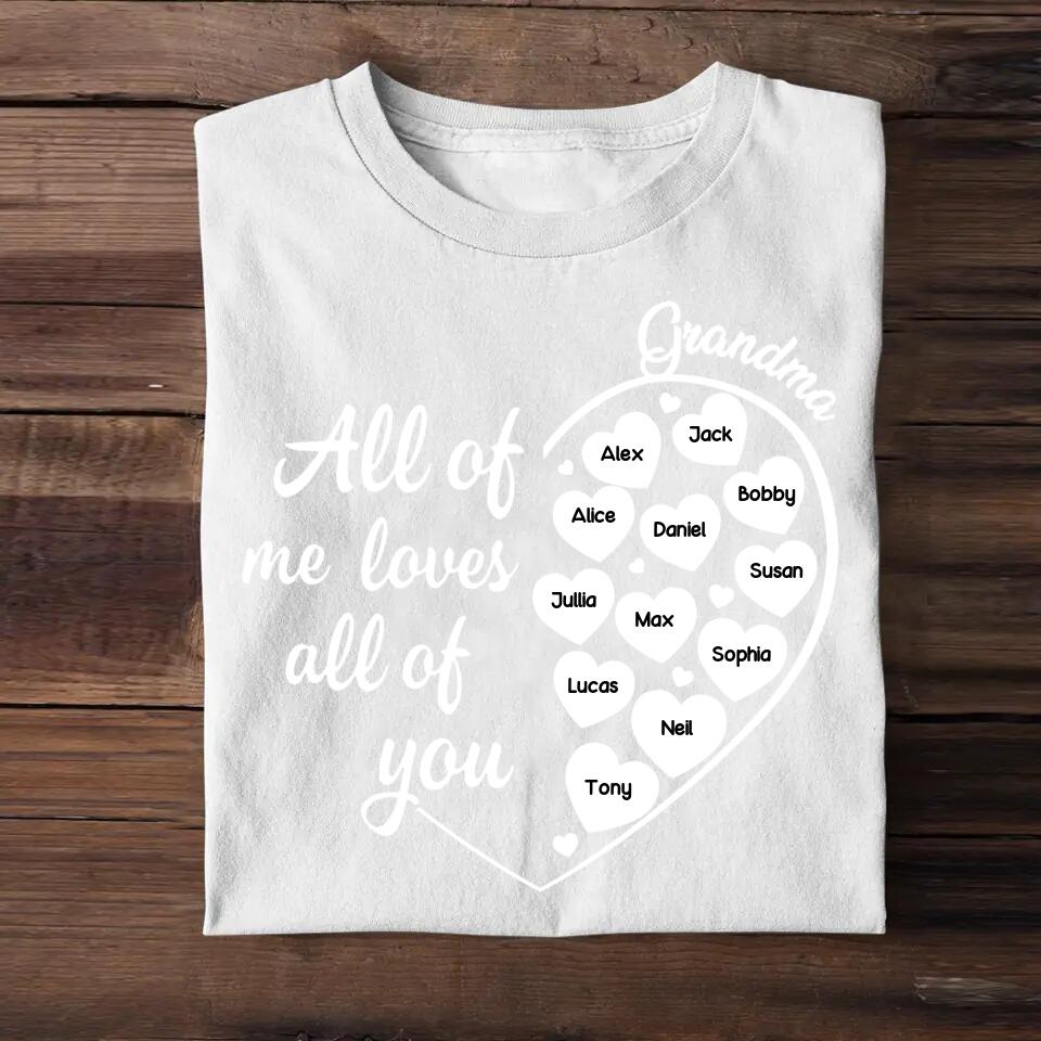 Personalized All of Me Loves All of You Grandma & Kid's Name Tshirt Printed QTDT3103