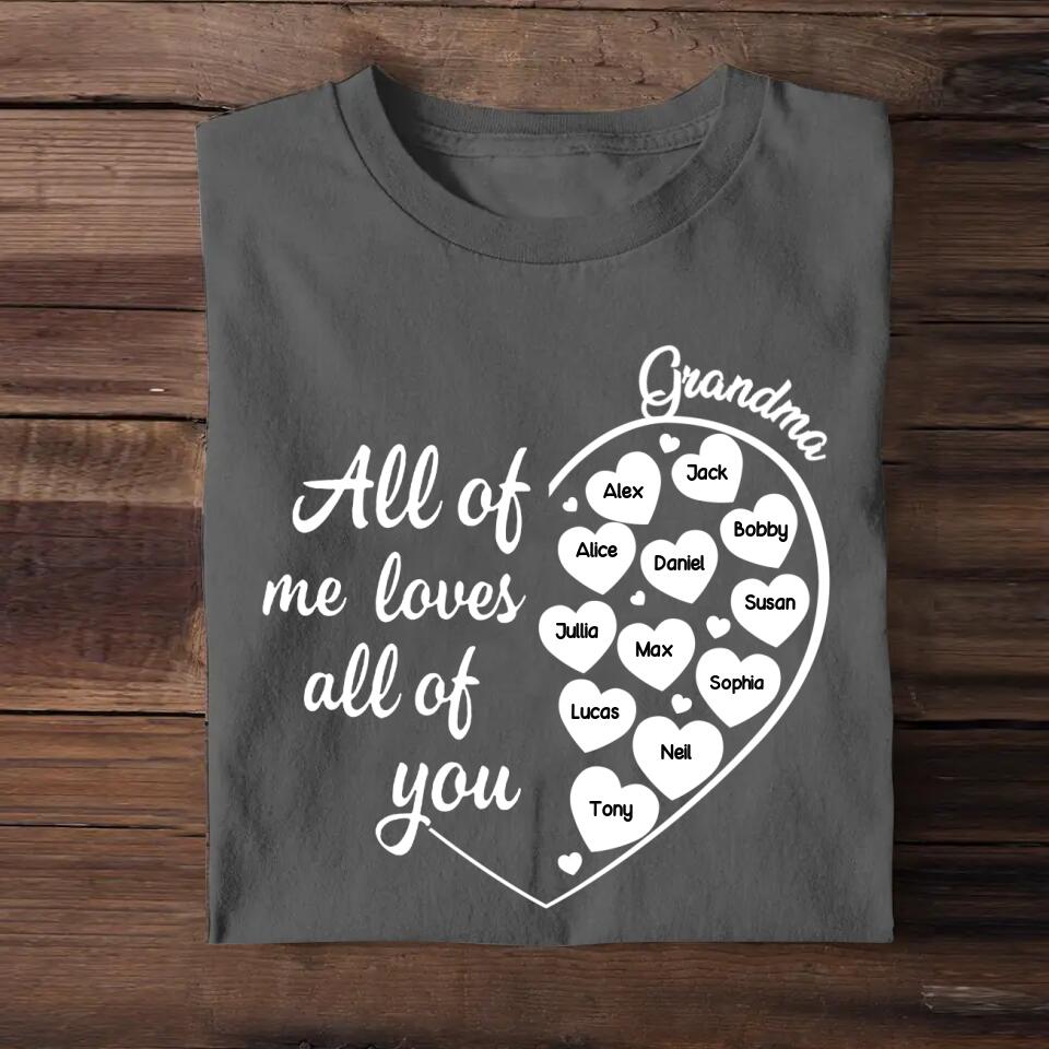 Personalized All of Me Loves All of You Grandma & Kid's Name Tshirt Printed QTDT3103