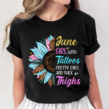 June Girl With Tattoos Pretty Eyes And Thick Things Sunflower Colorful Tshirts Printed QTHQ0404