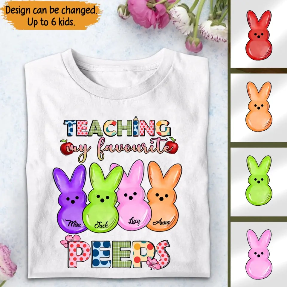 Personalized Teaching My Favourite Peeps Tshirt Printed 23APR-TB20