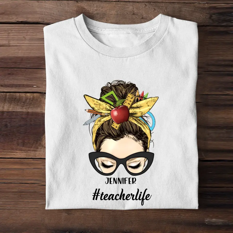Personalized Teacherlife Girl with Name T-Shirt Printed 23APR-PTN21
