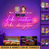 Personalize Like Mother Like Daughter Neon Sign 23APR-PN25
