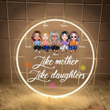 Personalized Like Mother Like Daughter Circle Neon Led Sign Printed 23APR-PN27