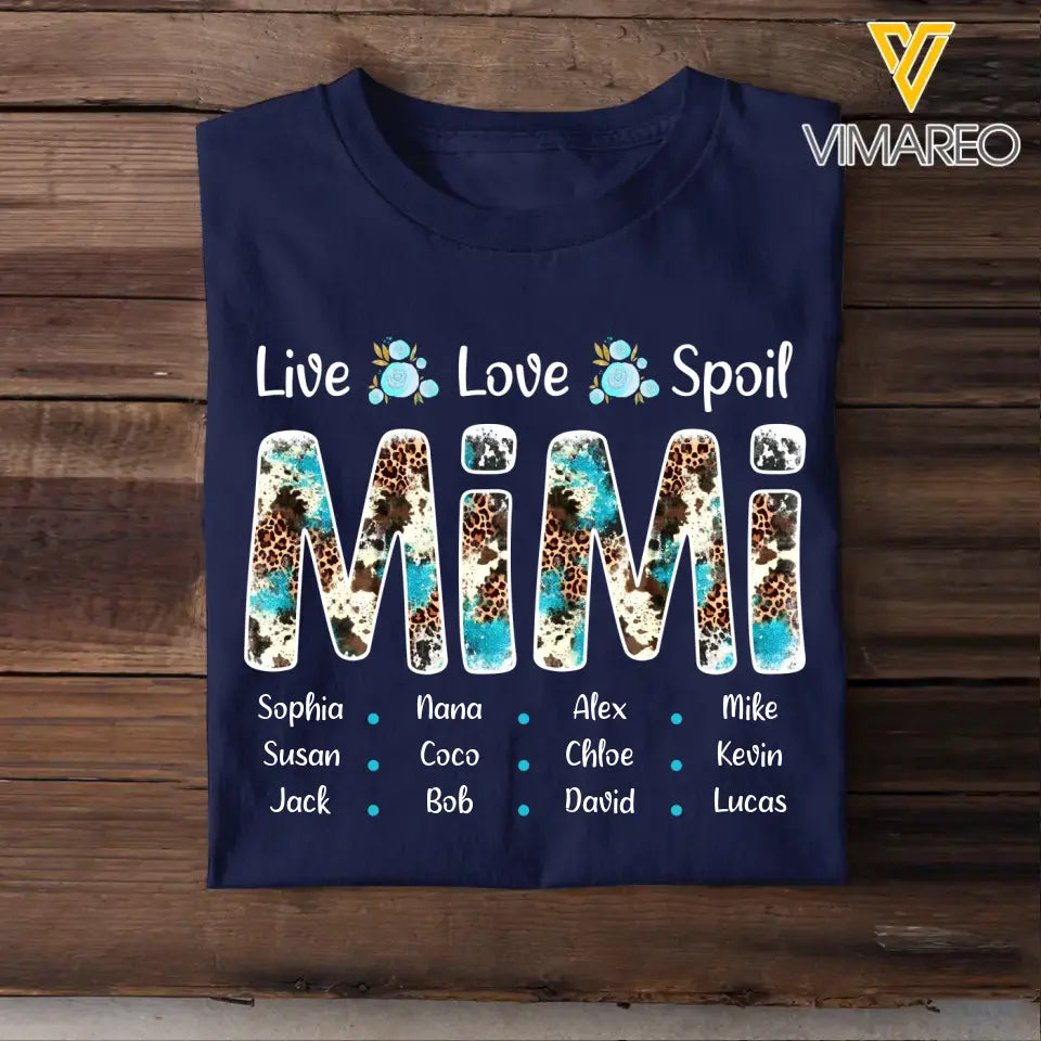 Personalized Live Love Spoil Mimi Grandma with Kid Name Tshirt Printed QTHQ0805