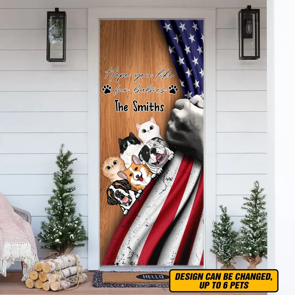Personalized Hope You Like Fur Babies Dog Lovers Cat Lovers Flag Door Cover Printed QTBQT1905