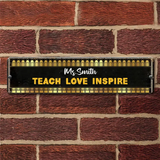 Personalized Teach Love Inspire Custom Your Quotes  Metal Gift for Teachers Sign HTHPN2205