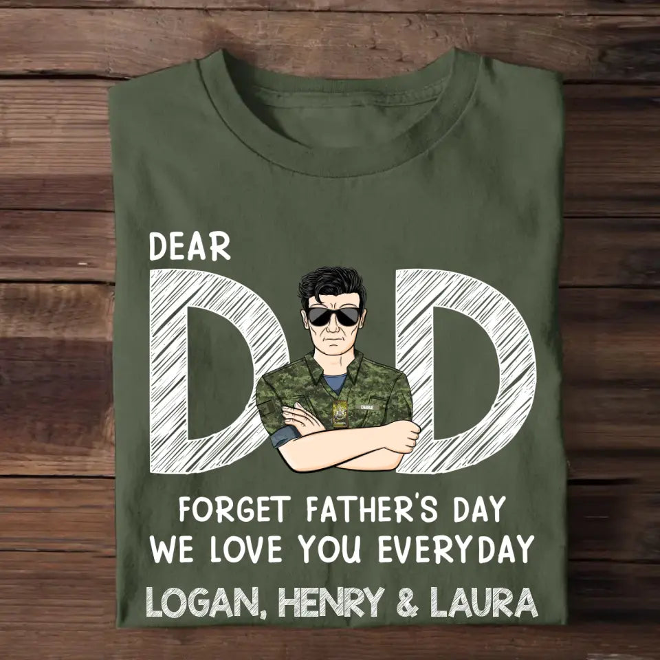 Personalized Dear Dad Forget Father's Day We Love You Everyday Canadian Veteran/Soldier Rank Camo with Name T-shirt Printed 23MAY-BQT25