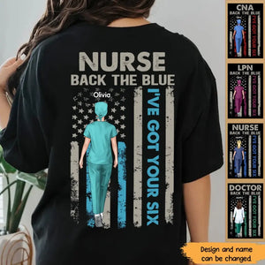 Personalized Nurse Back The Blue I've Got Your Six US Flag Gift For Nurse T-shirt Printed HTHPN0106