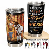 Personalized Once Upon A Time There Was A Girl Who Really Loved Horses It Was Me The End Tumbler MTHDT0706
