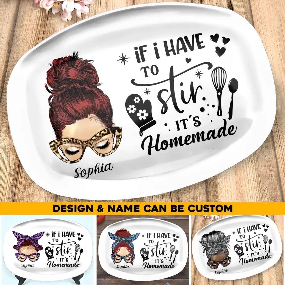 Personalized If I Have To Slir It's Homemade Housewife Resin Platter Printed MTHHQ0706