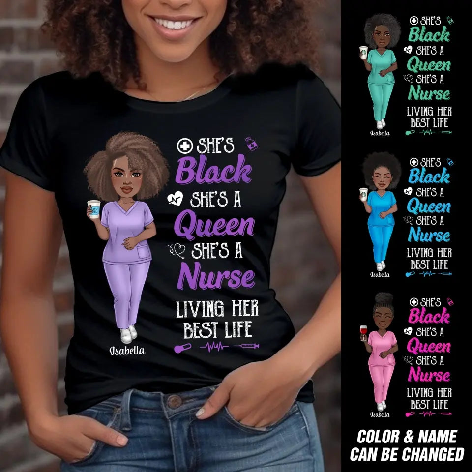 Personalized She's Black She's A Queen She's A Nurse Living Her Best Life Nurse Lovers Gift T-shirt Printed HTHDT0906