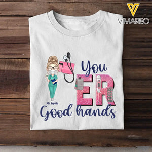 Personalized You ER Good Hands Gift For Nurse T-shirt Printed HTHHN1206