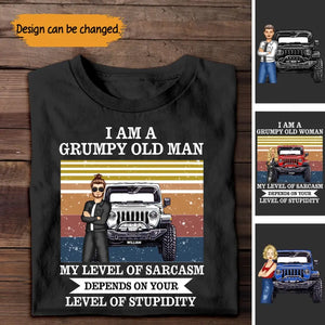 Personalized I Am A Grumpy Old Man/Woman My Level Of Sarcasm Depends On Your Level Of Stupidity T-shirt Printed QTTB1506
