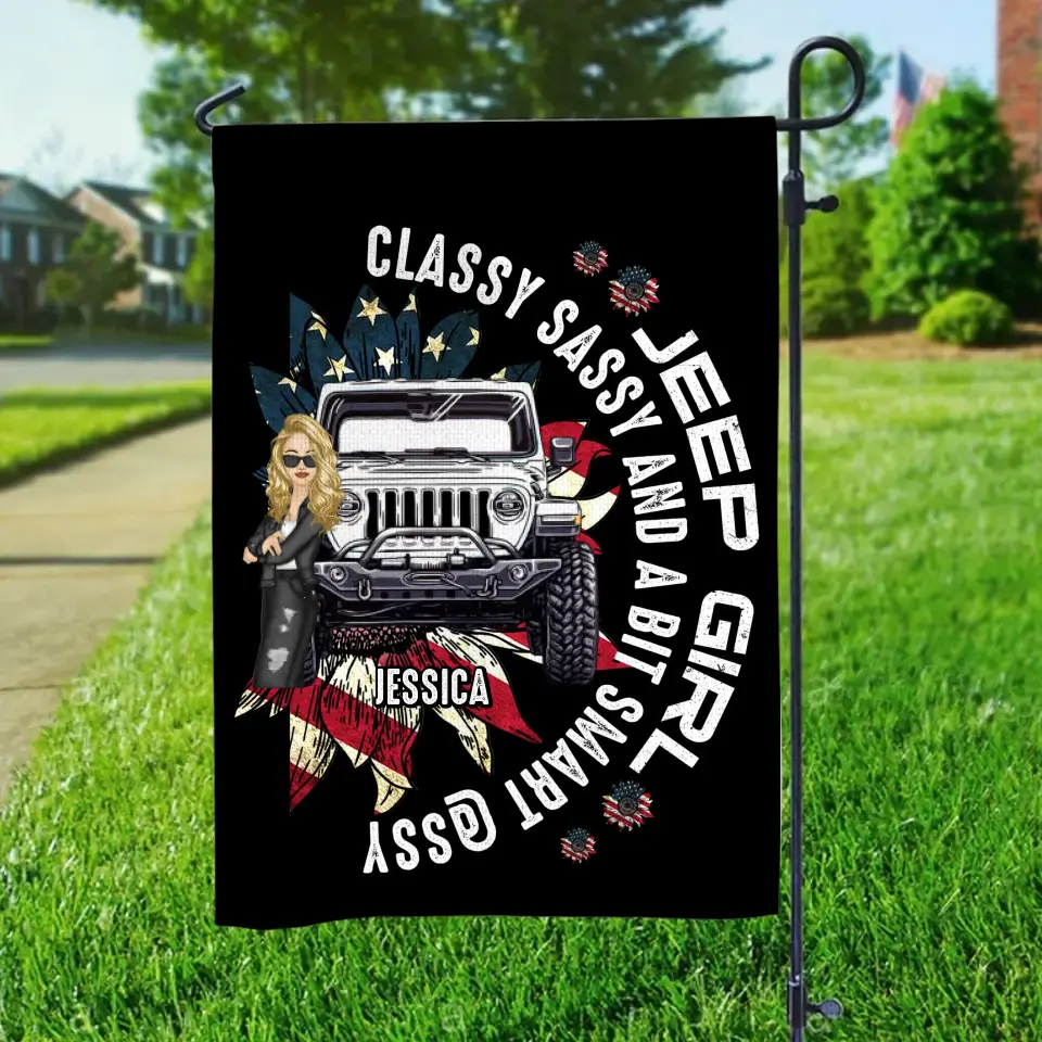 Personalized Jeep Girl Classy Sassy And A Bit Smart Assy Garden Flag Printed MTBQT1605