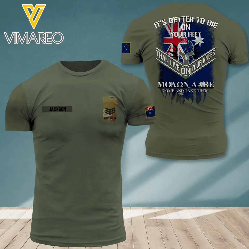 PERSONALIZED AUSTRALIAN SOLIDER ARMY WITH RANK IT'S BETTER TO DIE ON YOUR FEET TSHIRT PRINTED QTDT0404