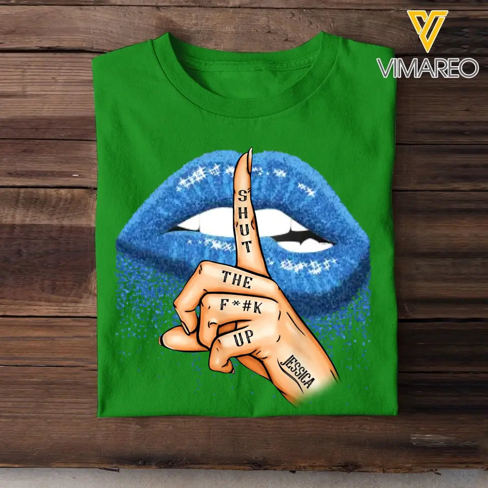 Personalized Shut The Fuck Up Glitter Lips For Cool Assy Girl Or Woman 2D Printed Tshirt