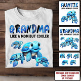 Personalized Nana Grandma Mom Auntie Turtle Like A Mom But Cooler Custom Name Cool Turtles 2D Tshirt