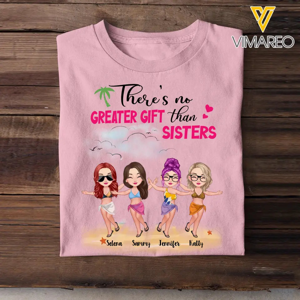 Personalized There's No Greater Gift Than Sisters Woman In Beach T-shirt Printed PTN2206