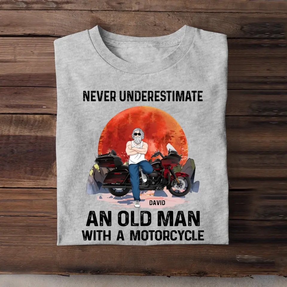 Personalized Never Underestimate An Old Man With A Motorcycle T-shirt Printed MTHPN2406