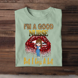 Personalized I'm A Good Nurse But I Cut A Lot T-shirt Printed QTTB2406