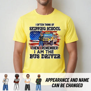 Personalized I Often Think Of Skipping School Then I Remember I Am The Bus Driver T-shirt Printed HTHDT2606