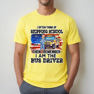 Personalized I Often Think Of Skipping School Then I Remember I Am The Bus Driver T-shirt Printed HTHDT2606