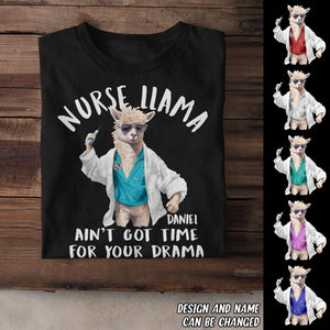 Personalized Nurse Llama Ain't Got Time For Your Drama T-shirt Printed HTHDT2906