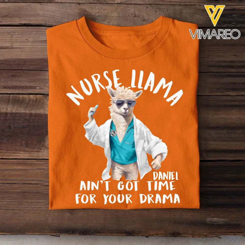 Personalized Nurse Llama Ain't Got Time For Your Drama T-shirt Printed HTHDT2906