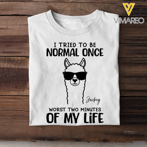 Personalized I Tried To Be Normal Once Worst Two Minutes Of My Life Llama T-shirt MTHHQ0307