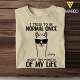 Personalized I Tried To Be Normal Once Worst Two Minutes Of My Life Llama T-shirt MTHHQ0307