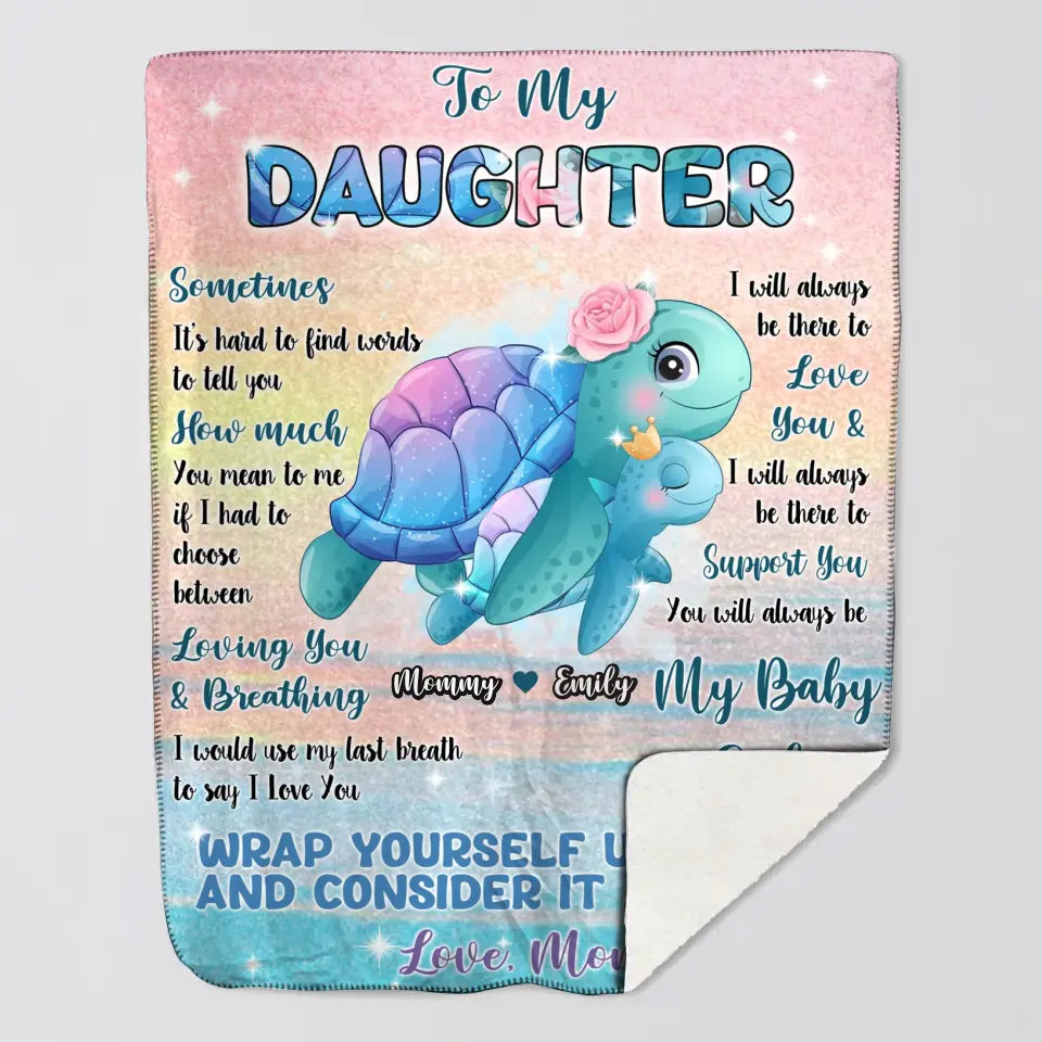 Personalized To My Daughter Sometimes It's Hard To Find Words To Tell Me You To My Daughter Turtle Blanket Custom Gifts For Daughter Customized Name Blanket Printed DTPN0607